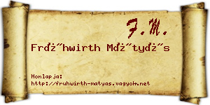 Frühwirth Mátyás névjegykártya
